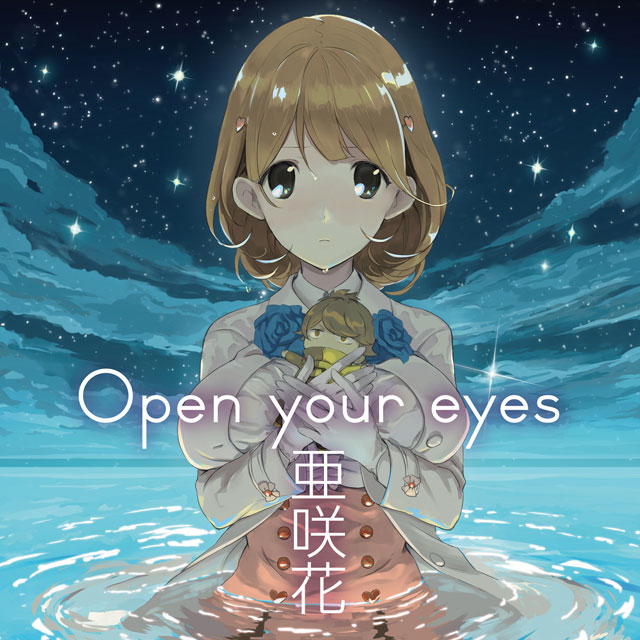 Open your eyes | 亜咲花 Official Website
