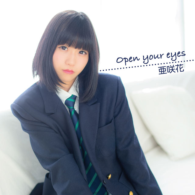 Open your eyes | 亜咲花 Official Website